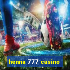 henna 777 casino